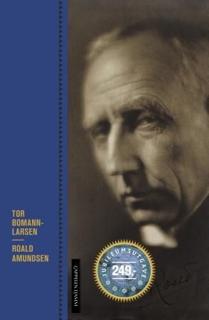 "Roald Amundsen - en biografi" av Tor Bomann-Larsen