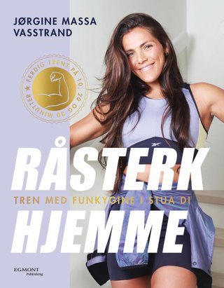 Råsterk hjemme - tren med Funkygine i stua di : ferdig trent på 10, 20 og 30 minutter