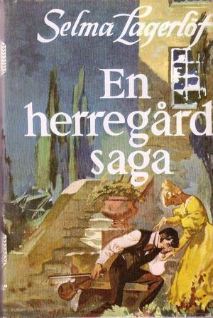 "En herregårdssaga" av Selma Lagerlöf