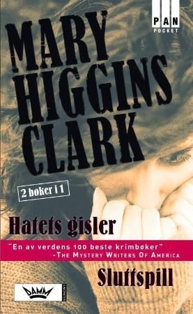 "Hatets gisler ; Sluttspill" av Mary Higgins Clark