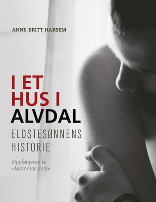 "I et hus i Alvdal eldstesønnens historie" av Anne-Britt Harsem