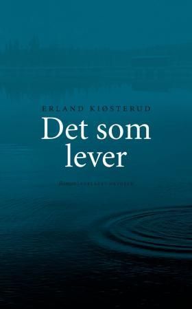 Det som lever - roman