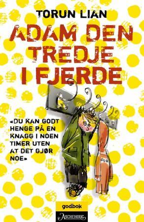 "Adam den tredje i fjerde" av Torun Lian