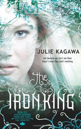 The Iron King (The Iron Fey - Book 1) (MIRA)