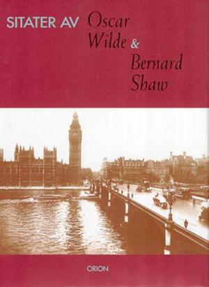"Sitater av Oscar Wilde og Bernard Shaw" av Oscar Wilde