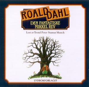 "Den fantastiske Mikkel Rev" av Roald Dahl