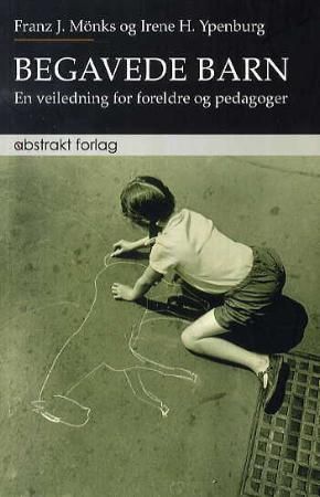 Begavede barn - en veiledning for foreldre og pedagoger