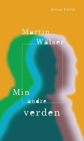 "Min andre verden" av Martin Walser