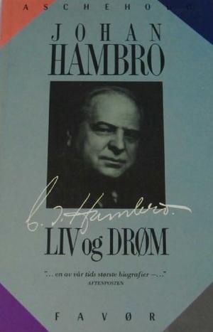 C.J. Hambro - liv og drøm