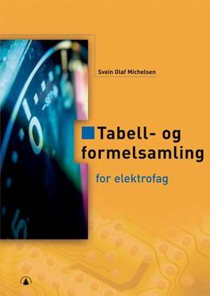 "Tabell- og formelsamling for elektrofag" av Svein Olaf Michelsen