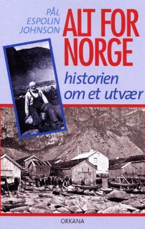 "Alt for Norge - historien om et utvær" av Pål Espolin Johnson