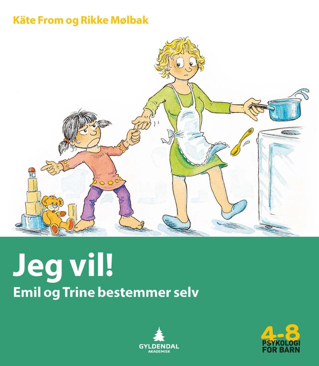 "Jeg vil! - Emil og Trine bestemmer selv" av Käte From
