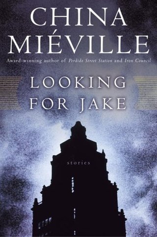 "Looking for Jake Stories" av China Mieville