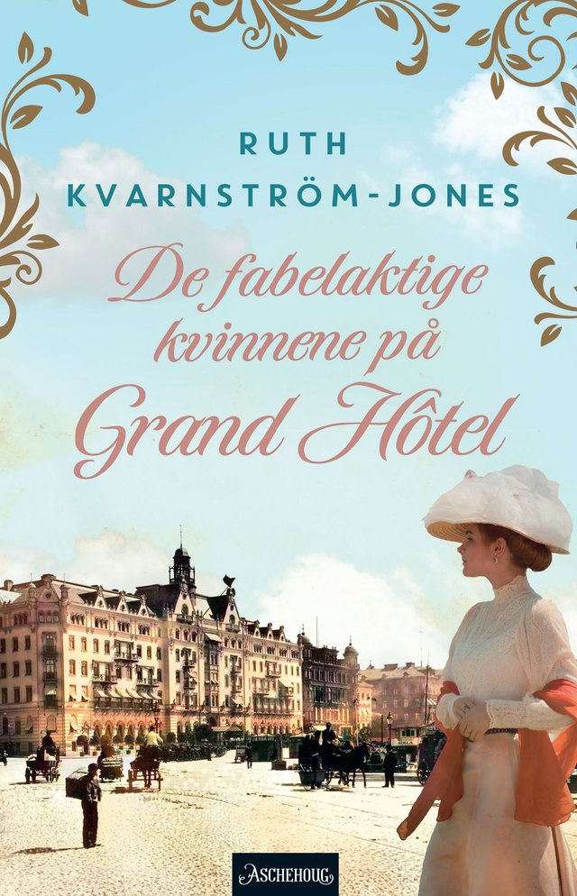 "De fabelaktige kvinnene på Grand hôtel" av Ruth Kvarnström-Jones