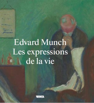 Edvard Munch - les expressions de la vie