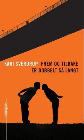 "Frem og tilbake er dobbelt så langt" av Kari Sverdrup