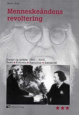 Menneskeåndens revoltering - essays og artikler 1960 - 2005