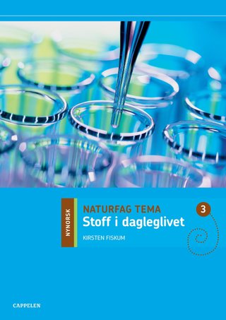 Naturfag tema 3 - stoff i dagleglivet