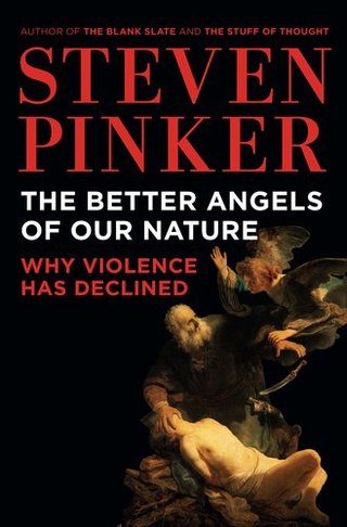 "The Better Angels of Our Nature Why Violence Has Declined" av Steven Pinker