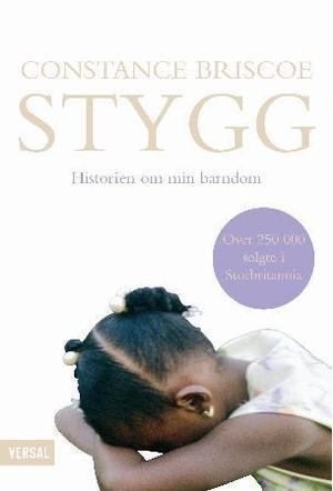 "Stygg - historien om min barndom" av Constance Briscoe