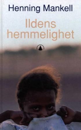 "Ildens hemmelighet" av Henning Mankell