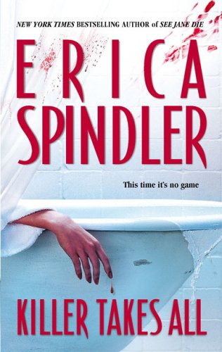 "Killer Takes All" av Erica Spindler