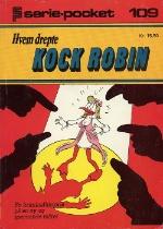 "Serie-pocket 109 Hvem drepte Kock Robin" av Freddy Milton