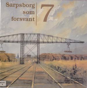 "Sarpsborg som forsvant 7" av Harald Hultengreen