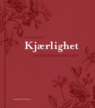 Kjærlighet - en dikterisk hyllest