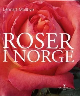 "Roser i Norge" av Lennart Mellbye