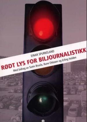 "Rødt lys for biljournalistikk" av Einar Spurkeland