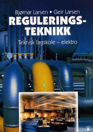 Reguleringsteknikk - for teknisk fagskole, linje for elektro, fordypningsområde automatisering