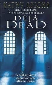 "Déjà Dead" av Kathy Reichs