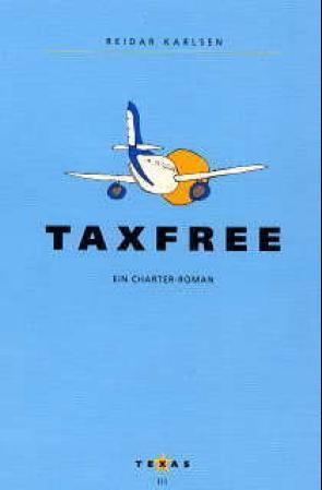 "Taxfree ein charter-roman" av Reidar Karlsen