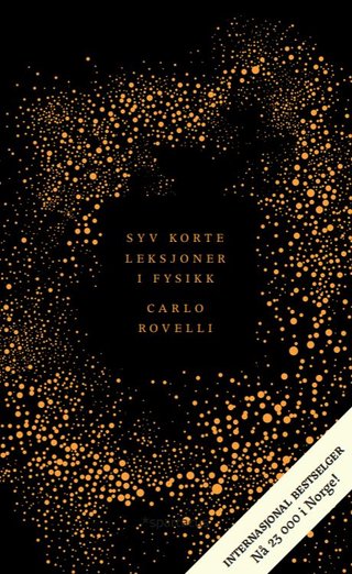 "Syv korte leksjoner i fysikk - fra de minste partikler til de største galakser" av Carlo Rovelli