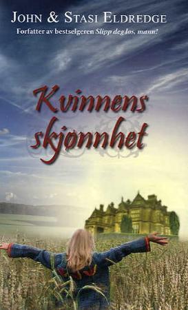 "Kvinnens skjønnhet" av John Eldredge