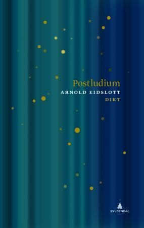 "Postludium - dikt" av Arnold Eidslott