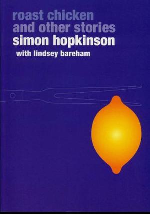 "Roast Chicken and Other Stories (Ebury Paperback Cookery)" av Simon Hopkinson