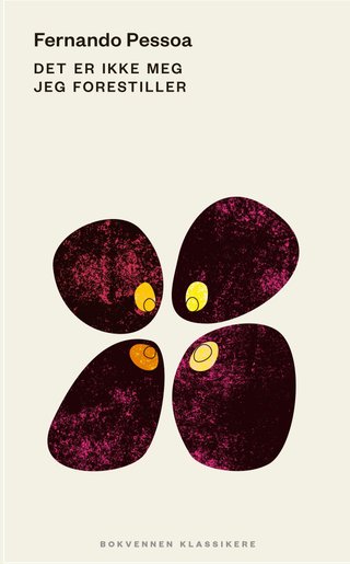 "Det er ikke meg jeg forestiller" av Fernando Pessoa
