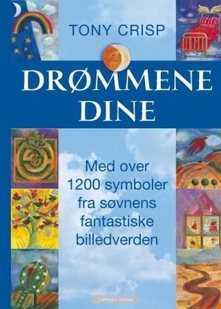 Drømmene dine - med over 1200 symboler fra søvnens fantastiske billedverden