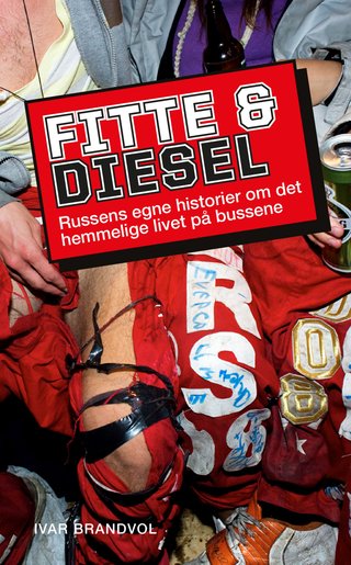 Fitte & diesel - russens egne historier om det hemmelige livet på bussene