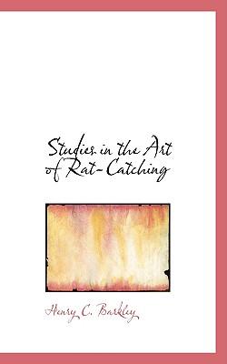 "Studies In The Art Of Rat-Catching Popular Edition" av H. C. Barkley