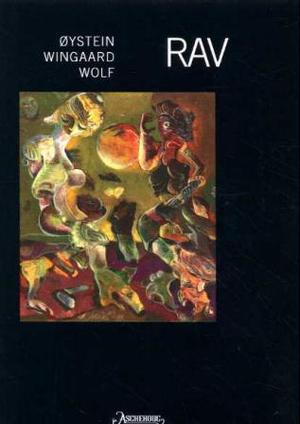 "Rav - dikt" av Øystein Wingaard Wolf