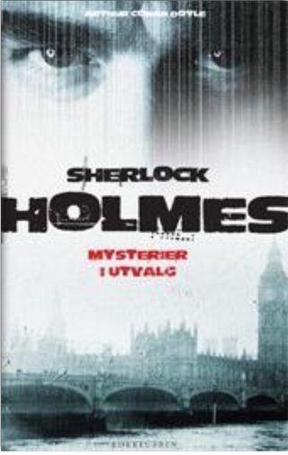 "Sherlock Holmes Mysterier i utvalg" av Arthur Conan Doyle