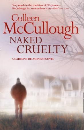 "Naked cruelty" av Colleen McCullough