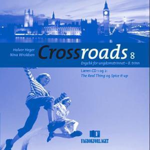 "Crossroads 8 - lærer-CD 1 og 2: The real thing og Spice it up : engelsk for ungdomstrinnet - 8. trinn" av Halvor Heger