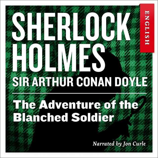 "The adventure of the blanched soldier" av Arthur Conan Doyle