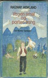 Vegen smal og porten trang - historier