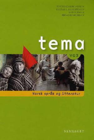 "Tema - vg3 : norsk språk og litteratur : lærebok og tekstsamling : norsk språk og litteratur" av Benthe Kolberg Jansson