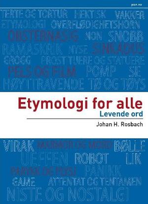 "Etymologi for alle levende ord" av Johan Hammond Rosbach